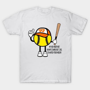 My Kid Might Not Always Swing But I Do So Baseball Lovers T-Shirt